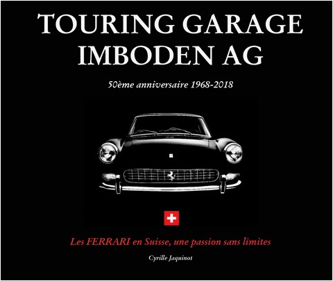 Touring Garage Imboden 50ème anniversaire 1968-2018 by Cyrille Jaquinot Cavallino market