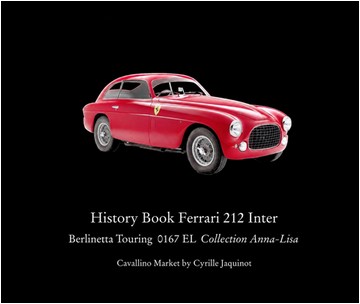 Livre Ferrari History Ferrari 212 Inter Berlinetta Touring s/n 0167 EL par Cyrille Jaquinot - Cavallino Market