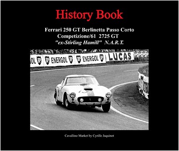 Ferrari History Book Ferrari 250 GT Passo Corto Berlinetta Competizione Scaglietti 2725 GT by Cyrille Jaquinot Cavallino Market