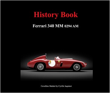 Book Ferrari History Ferrari 340 MM Spyder Touring s/n 0294 AM by Cyrille Jaquinot - Cavallino Market